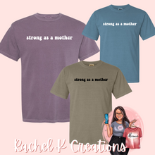 Load image into Gallery viewer, Strong as a Mother