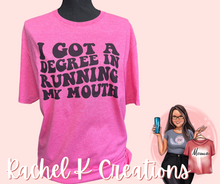 Load image into Gallery viewer, Degree in running my mouth