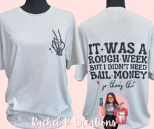 Load image into Gallery viewer, I didn’t need bail money 🤷🏻♀️