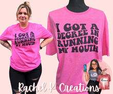 Load image into Gallery viewer, Degree in running my mouth