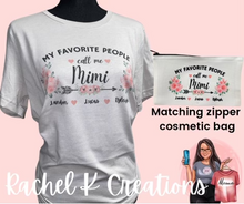 Load image into Gallery viewer, Custom My favorite People Call Me