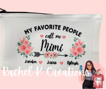 Load image into Gallery viewer, Custom My favorite People Call Me
