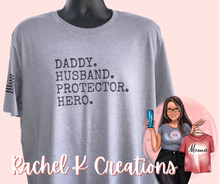 Load image into Gallery viewer, Daddy. Husband. Protector. Hero.