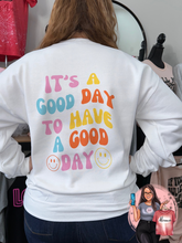 Load image into Gallery viewer, It’s a good day to have a good day