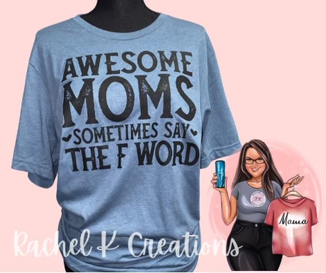 Awesome Moms Say the F Word