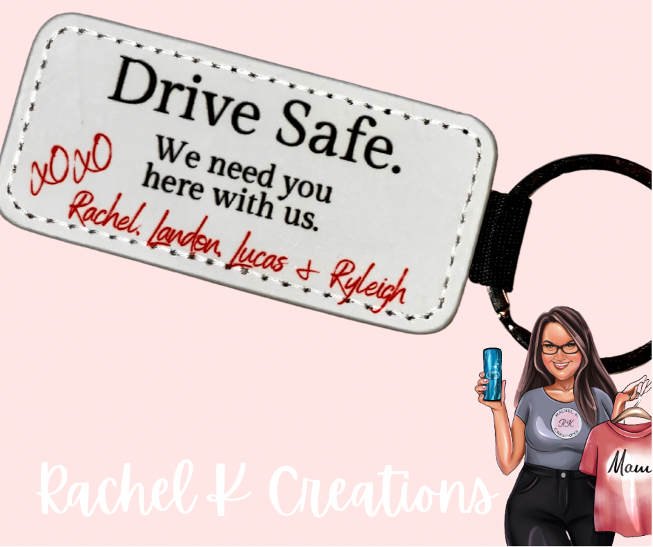 Drive Safe ❤️ Keychain