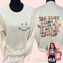 Load image into Gallery viewer, Too busy being a bada** mom