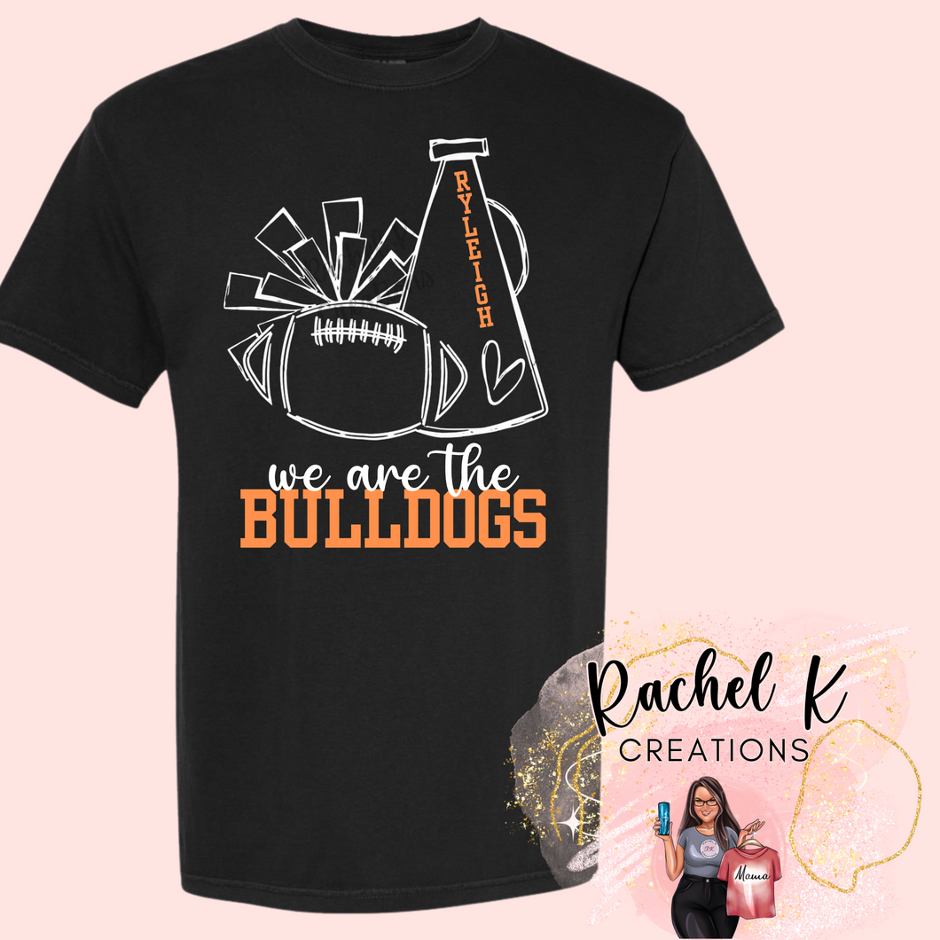 We are the Bulldogs- Custom