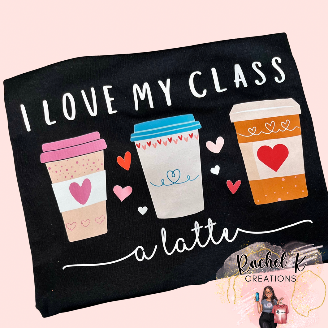 I love my class a Latte