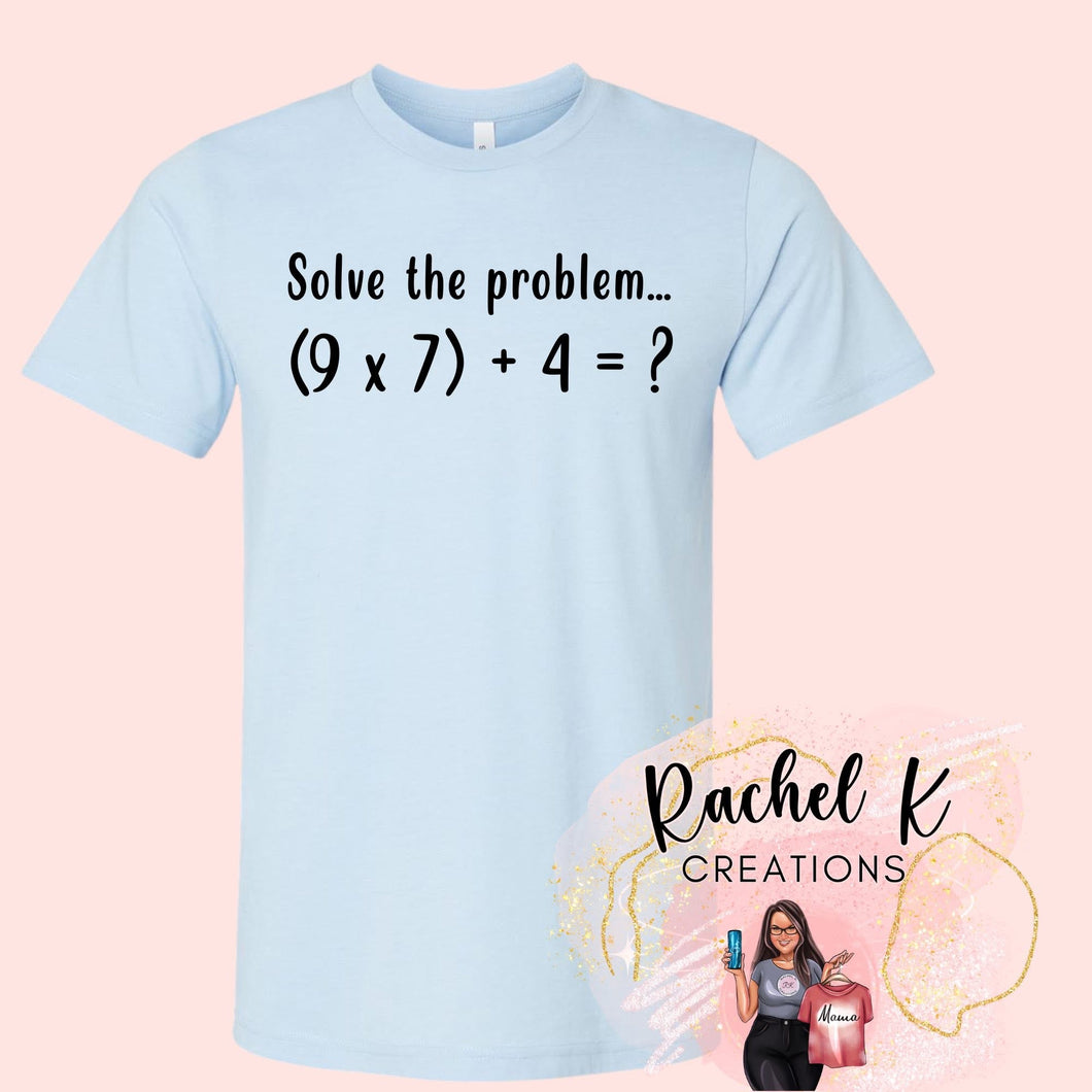 Solve the Problem