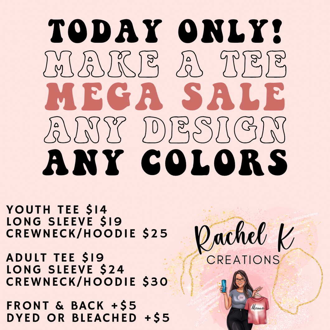 Build your own tee sale!